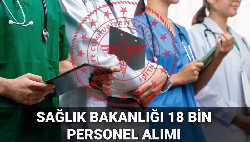 Sağlık Bakanlığı 18 Bin Personel Alımı İçin Başvurular Başlıyor