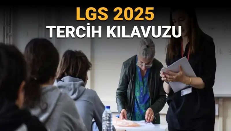 LGS Tercih Süreci Başlıyor: Tarihler ve Adım Adım Rehber