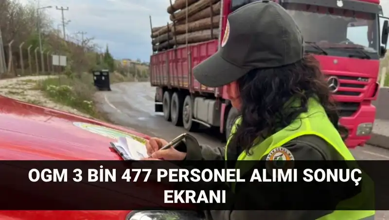 Orman Genel Müdürlüğü 2025 Personel Alımı Sonuçları Açıklandı mı?