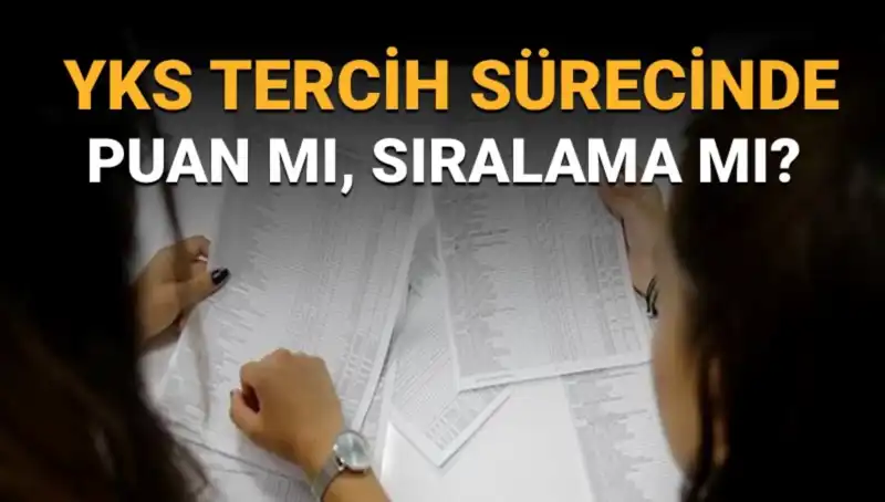 YKS Tercihinde Doğru Strategi: Puan mı, Sıralama mı?