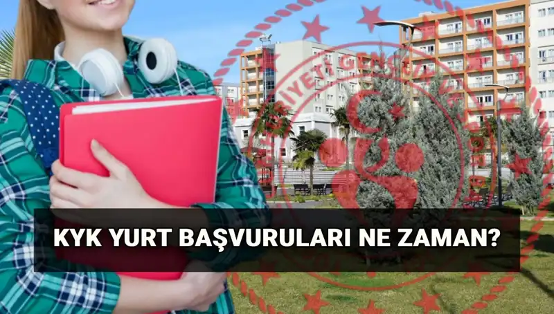2025-2026 KYK Yurt Başvuru Tarihleri ve Başvuru Süreci Açıklandı!