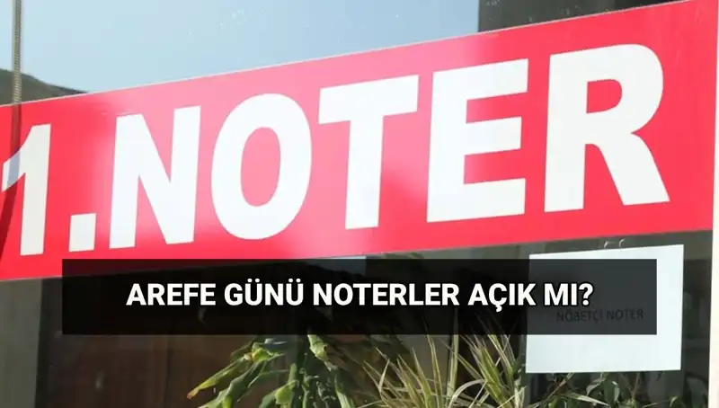 Arefe Günü Noterlik Hizmetleri ve Kargo Çalışma Durumu Açıklandı