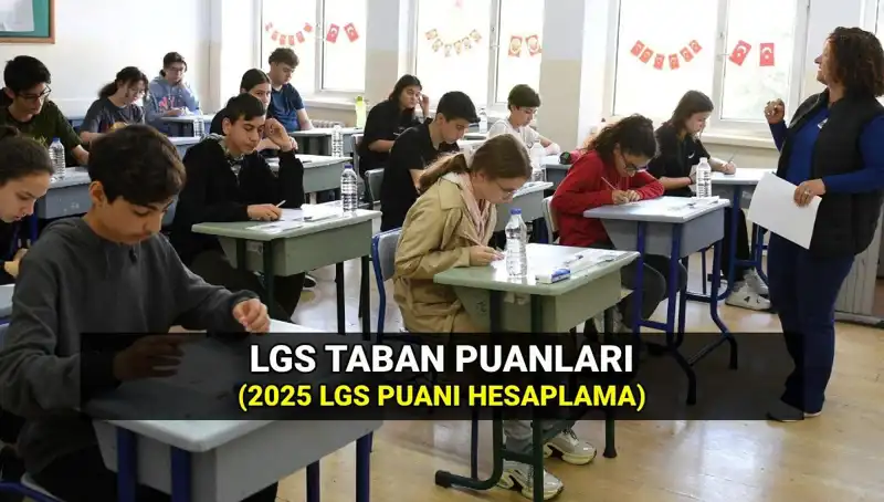 2025 LGS Taban Puanları Açıklandı: Hangi Liseye Hangi Puanla Geçiş Yapılır?