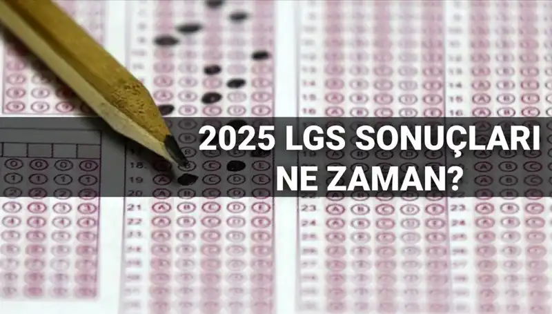 LGS Sonuçları Ne Zaman Açıklanacak? MEB'den Beklenen Tarih Açıklandı!