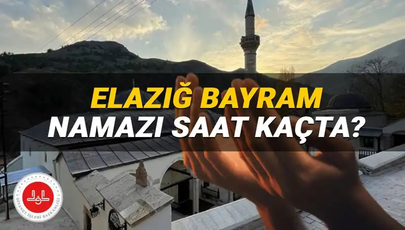 Elazığ’da Kurban Bayramı Namazı 2025'te Ne Zaman Kılınacak?