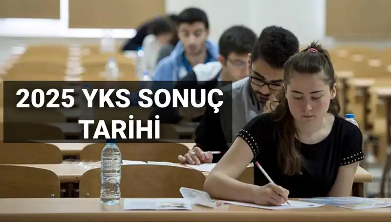 YKS Sonuç Tarihi 2025: Sınav Sonuçları Ne Zaman Açıklanacak?