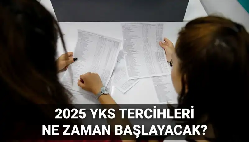2025 YKS Üniversite Tercih Tarihleri Açıklandı: İşte Tüm Detaylar!